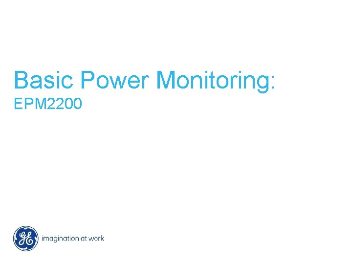 Basic Power Monitoring: EPM 2200 