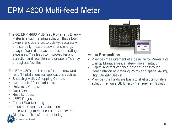 EPM 4600 Multi-feed Meter What is it? The GE EPM 4600 Multi-feed Power and