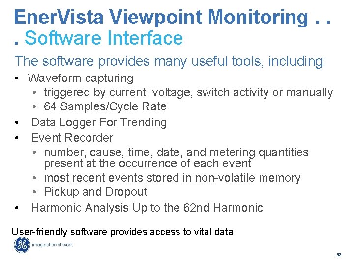 Ener. Vista Viewpoint Monitoring. . . Software Interface The software provides many useful tools,