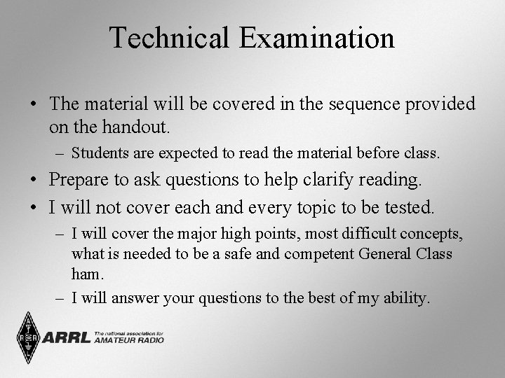 Technical Examination • The material will be covered in the sequence provided on the