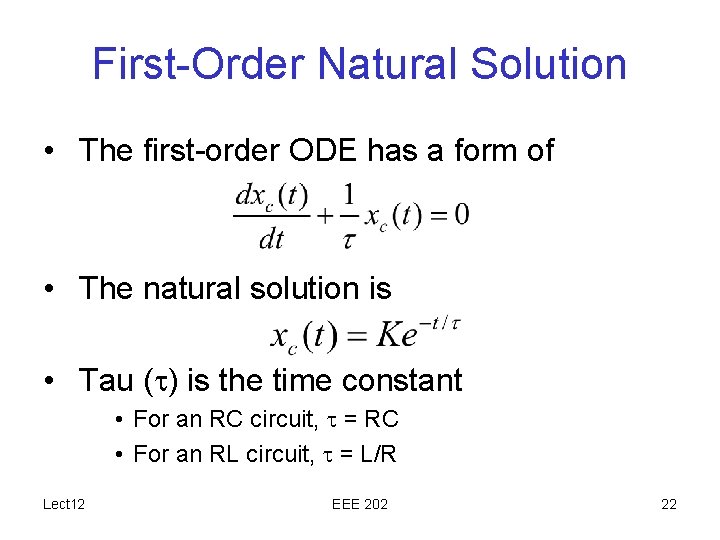 First-Order Natural Solution • The first-order ODE has a form of • The natural First-Order Natural Solution • The first-order ODE has a form of • The natural