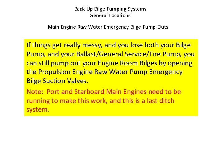 Bilge Pumping Systems General Locations Bilge Pumping Systems