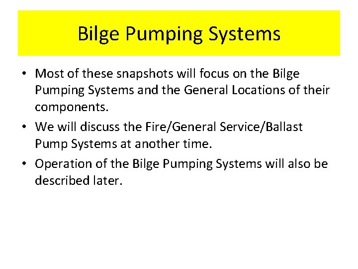 Bilge Pumping Systems General Locations Bilge Pumping Systems