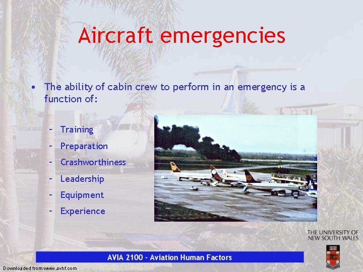 Aircraft emergencies • The ability of cabin crew to perform in an emergency is