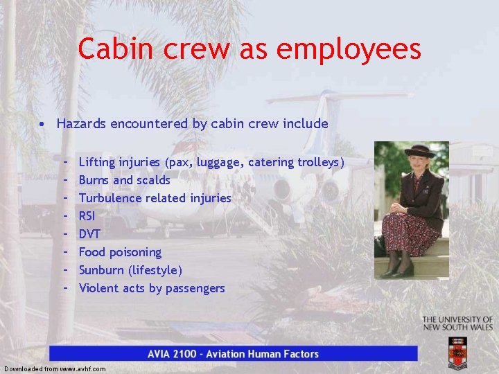 Cabin crew as employees • Hazards encountered by cabin crew include – – –