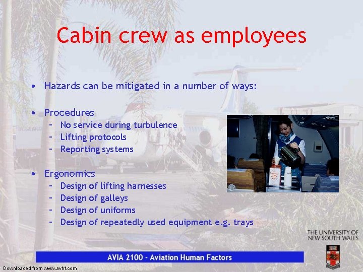 Cabin crew as employees • Hazards can be mitigated in a number of ways: