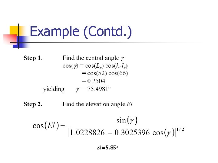 Example (Contd. ) El=5. 85 o 