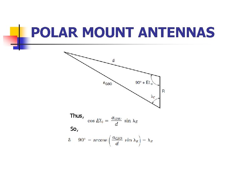 POLAR MOUNT ANTENNAS Thus, So, 