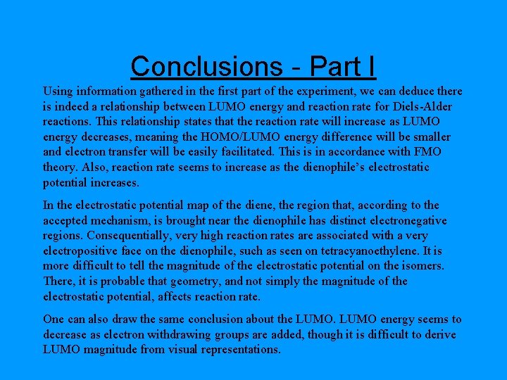 Conclusions - Part I Using information gathered in the first part of the experiment,