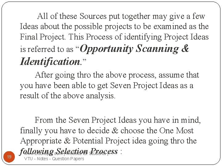 All of these Sources put together may give a few Ideas about the possible