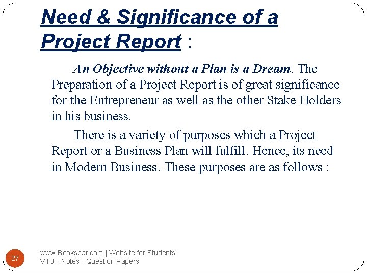 Need & Significance of a Project Report : An Objective without a Plan is