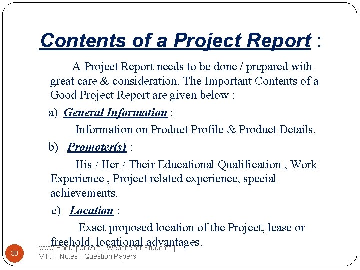 Contents of a Project Report : 30 A Project Report needs to be done