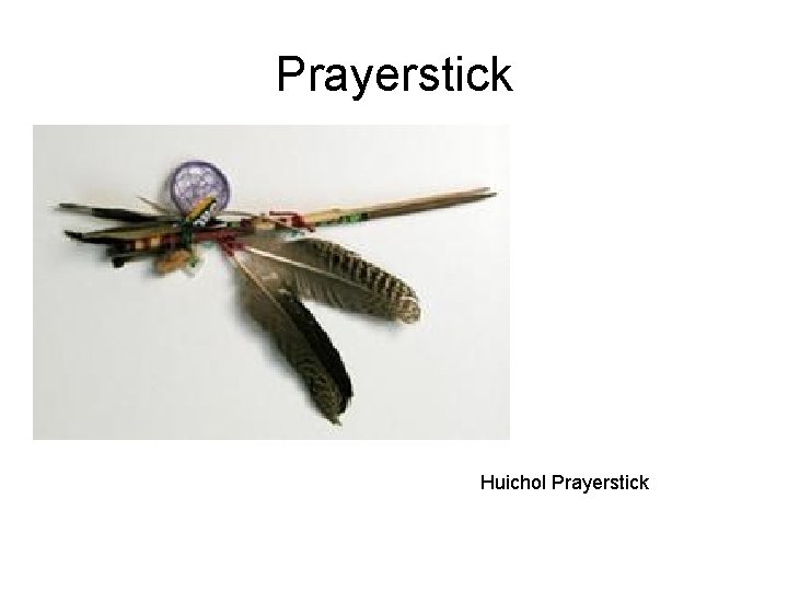 Prayerstick Huichol Prayerstick 