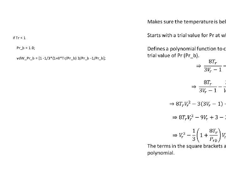  if Tr < 1 Pr_b = 1. 0; vd. W_Pr_b = [1 -1/3*(1+8*Tr/Pr_b)