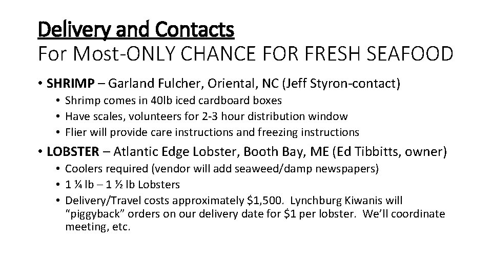 Delivery and Contacts For Most-ONLY CHANCE FOR FRESH SEAFOOD • SHRIMP – Garland Fulcher,