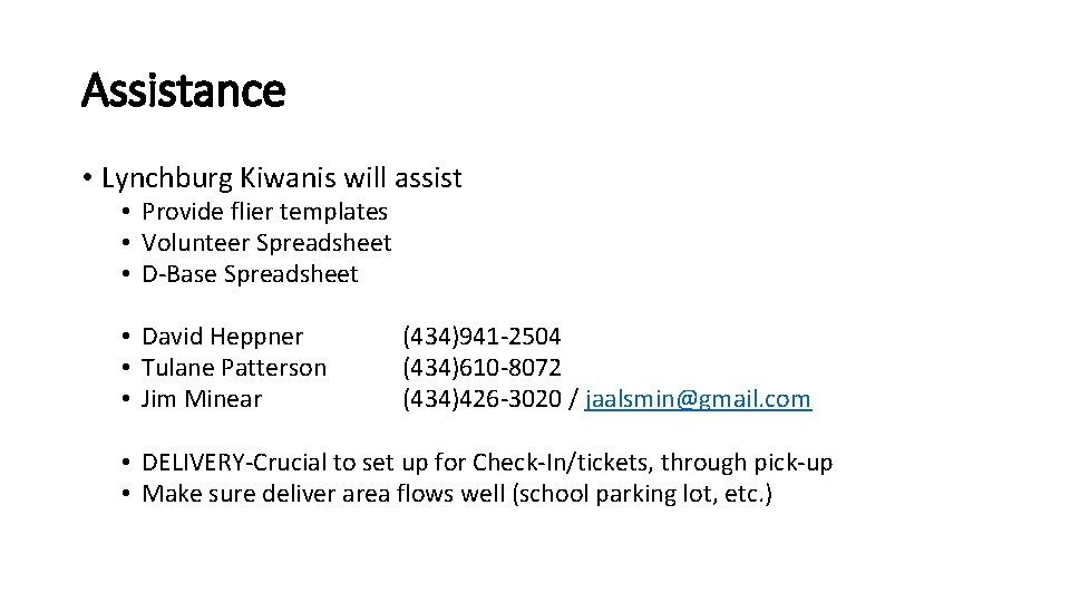 Assistance • Lynchburg Kiwanis will assist • Provide flier templates • Volunteer Spreadsheet •