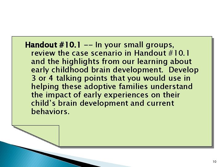 Handout #10. 1 -- In your small groups, review the case scenario in Handout