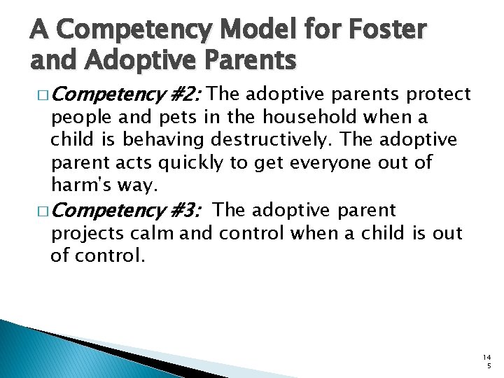 A Competency Model for Foster and Adoptive Parents � Competency #2: The adoptive parents