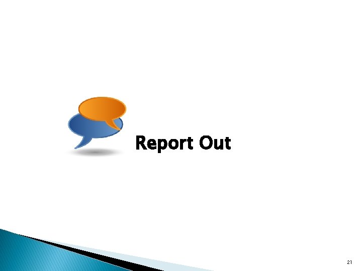 Report Out 21 