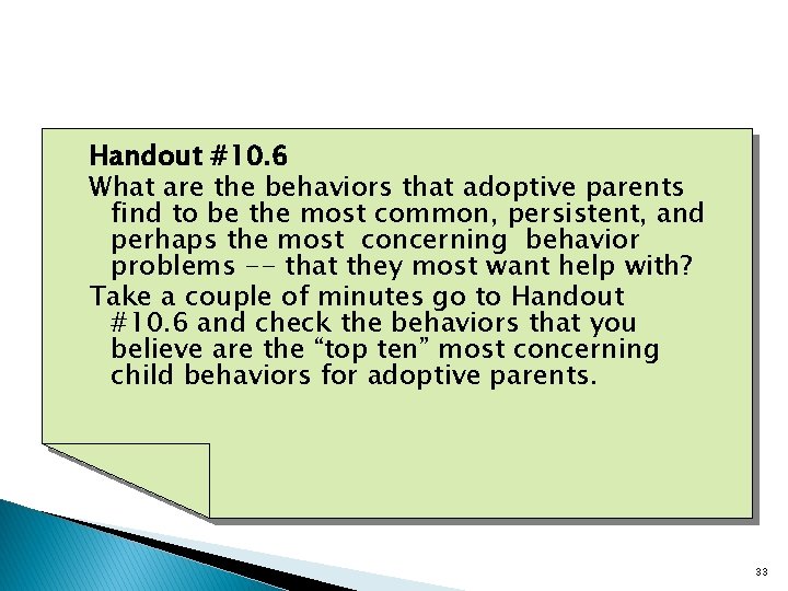 Handout #10. 6 What are the behaviors that adoptive parents find to be the