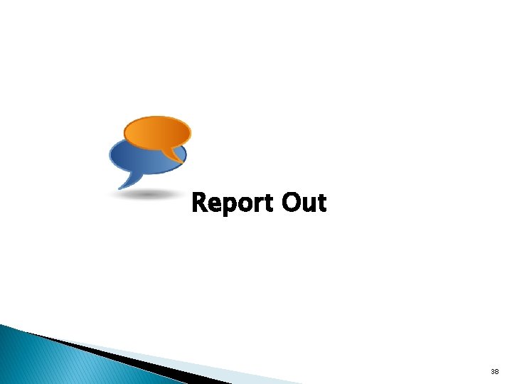 Report Out 38 