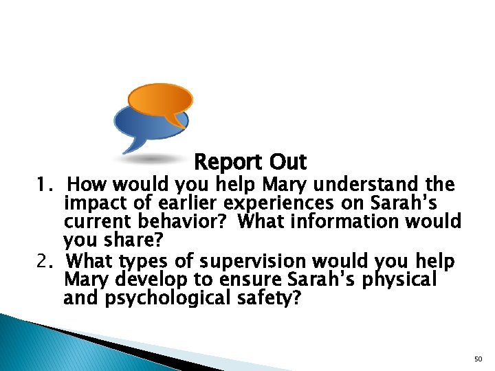 Report Out 1. How would you help Mary understand the impact of earlier experiences