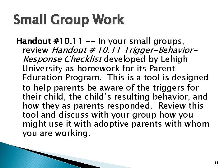 Small Group Work Handout #10. 11 -- In your small groups, review Handout #