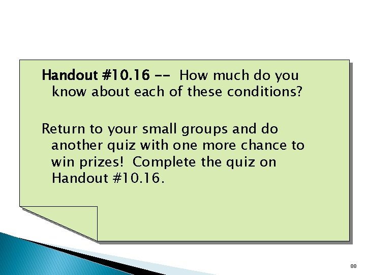 Handout #10. 16 -- How much do you know about each of these conditions?