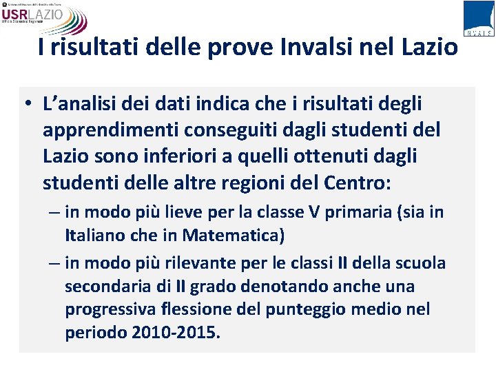 I risultati delle prove Invalsi nel Lazio • L’analisi dei dati indica che i