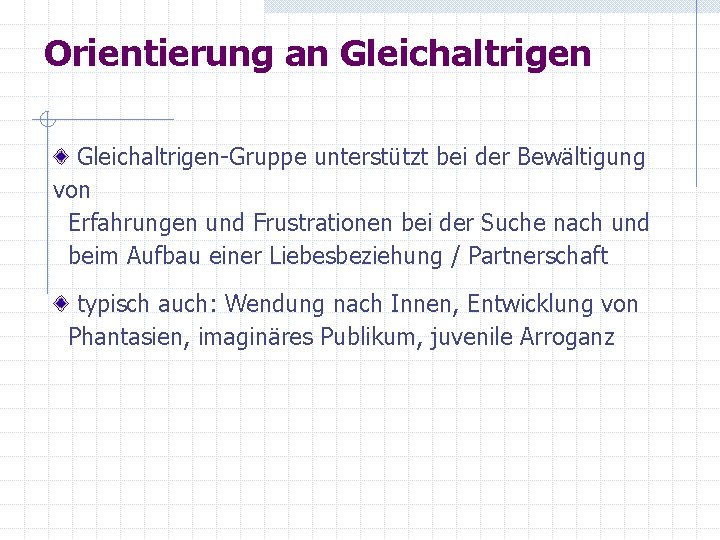 Orientierung an Gleichaltrigen-Gruppe unterstützt bei der Bewältigung von Erfahrungen und Frustrationen bei der Suche