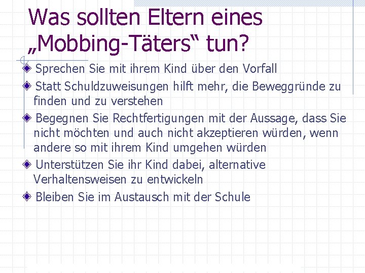 Was sollten Eltern eines „Mobbing-Täters“ tun? Sprechen Sie mit ihrem Kind über den Vorfall