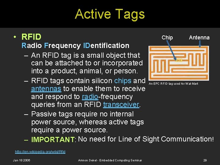 Active Tags • RFID Chip Antenna Radio Frequency IDentification – An RFID tag is