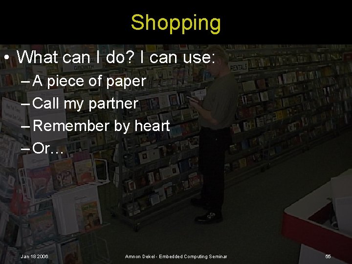 Shopping • What can I do? I can use: – A piece of paper