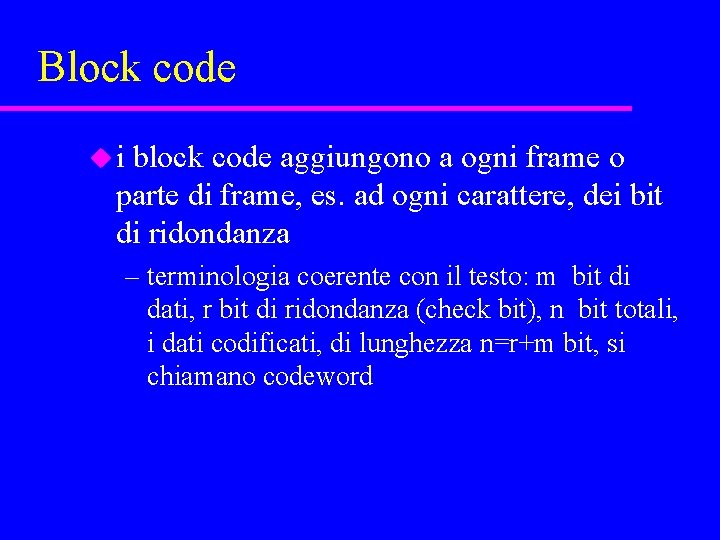 Block code ui block code aggiungono a ogni frame o parte di frame, es.