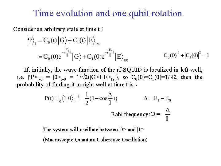 Time evolution and one qubit rotation Consider an arbitrary state at time t： If,