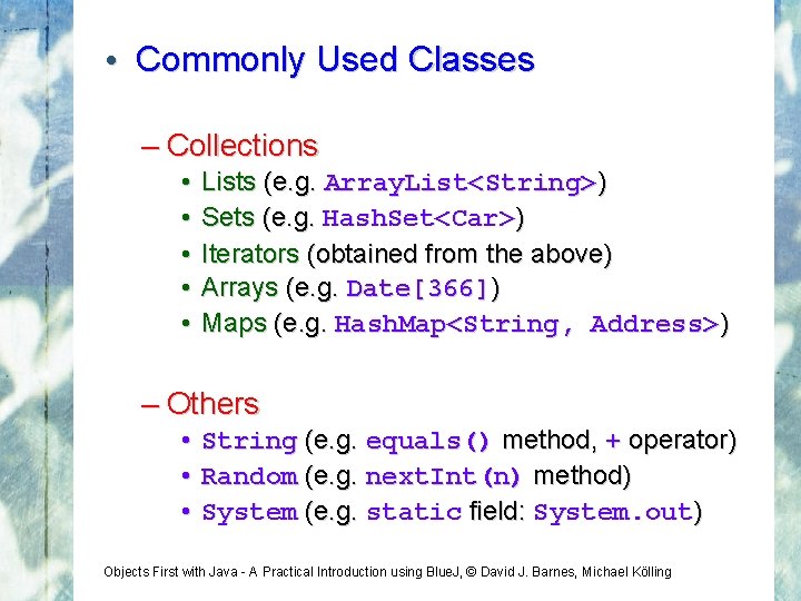  • Commonly Used Classes – Collections • • • Lists (e. g. Array.