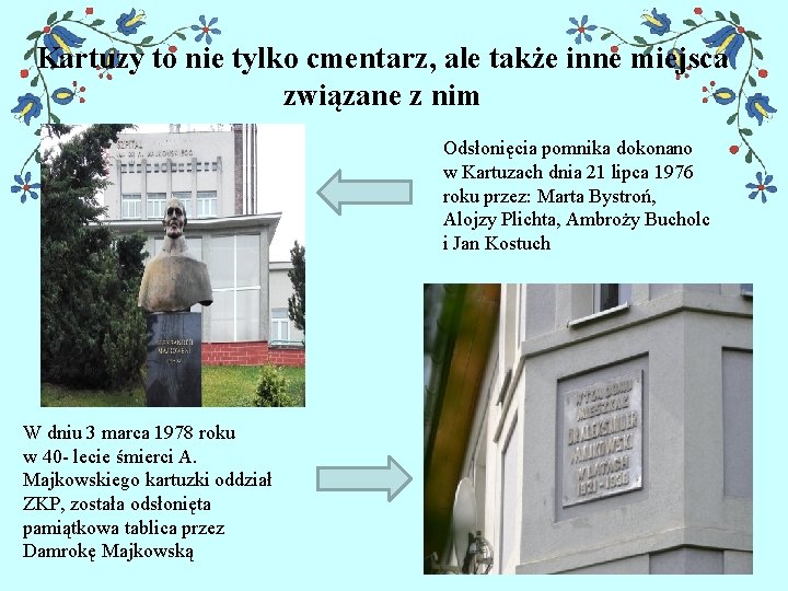 Kartuzy to nie tylko cmentarz, ale także inne miejsca związane z nim Odsłonięcia pomnika