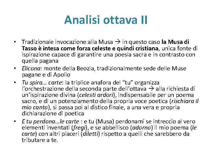 Analisi ottava II • Tradizionale invocazione alla Musa in questo caso la Musa di