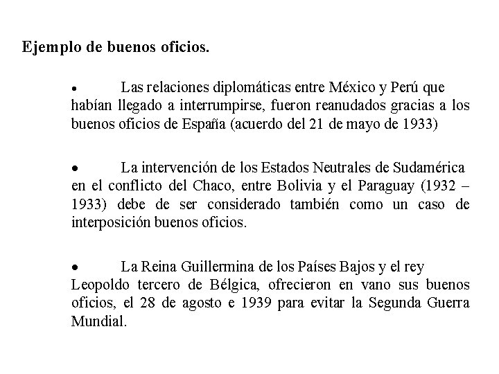 Ejemplo de buenos oficios. Las relaciones diplomáticas entre México y Perú que habían llegado