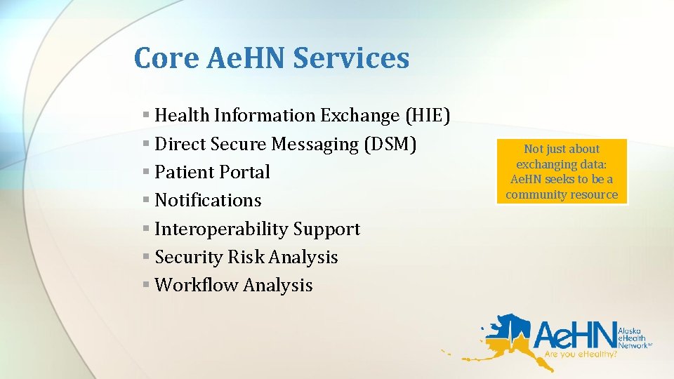 Core Ae. HN Services § Health Information Exchange (HIE) § Direct Secure Messaging (DSM)