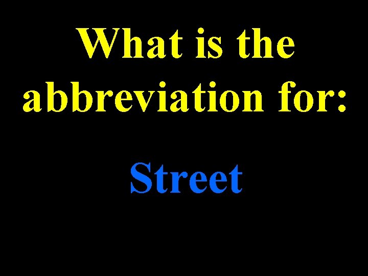 What is the abbreviation for: Street 