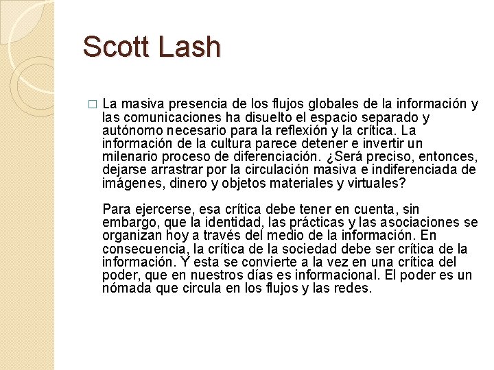 Scott Lash � La masiva presencia de los flujos globales de la información y