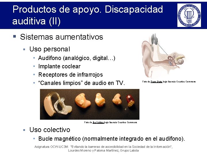 Productos de apoyo. Discapacidad auditiva (II) § Sistemas aumentativos § Uso personal • •