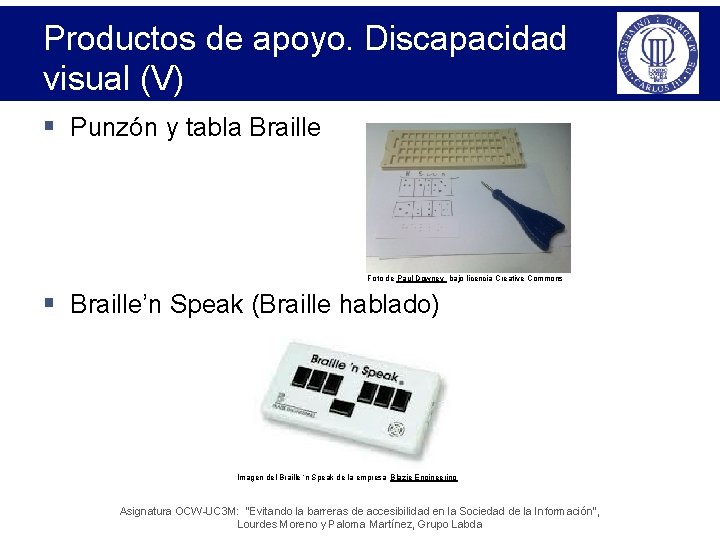 Productos de apoyo. Discapacidad visual (V) § Punzón y tabla Braille Foto de Paul