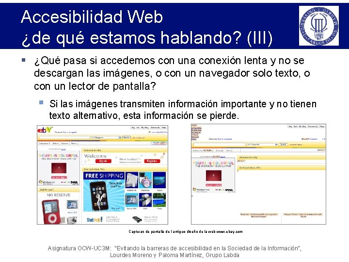 Accesibilidad Web ¿de qué estamos hablando? (III) § ¿Qué pasa si accedemos con una