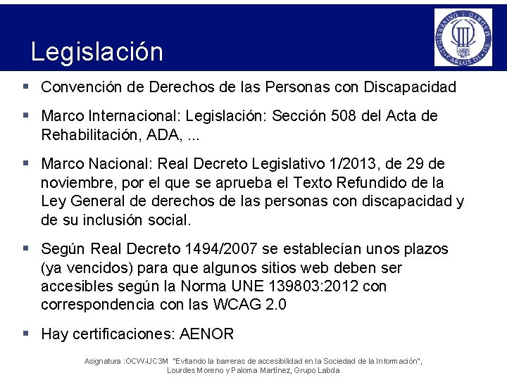 Legislación § Convención de Derechos de las Personas con Discapacidad § Marco Internacional: Legislación: