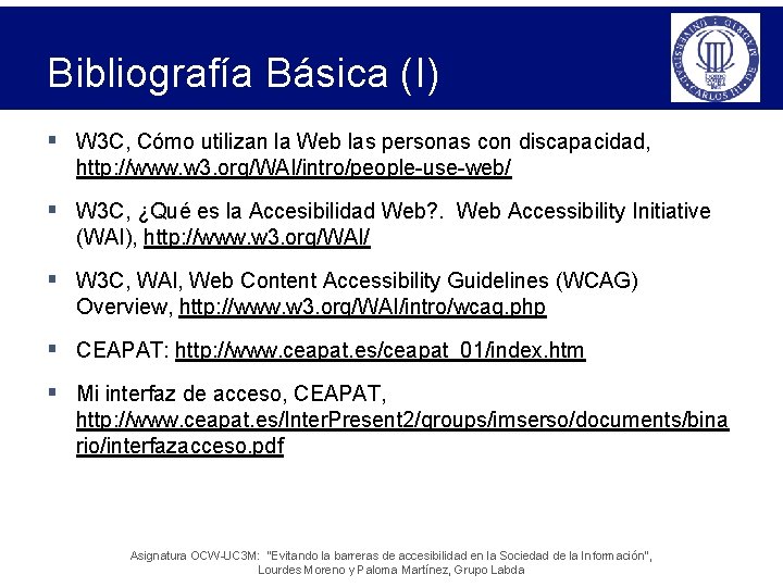 Bibliografía Básica (I) § W 3 C, Cómo utilizan la Web las personas con