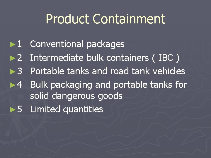 Product Containment ► 1 ► 2 ► 3 ► 4 ► 5 Conventional packages