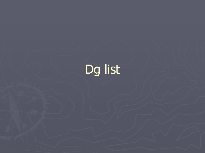 Dg list 