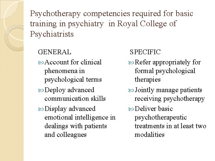 Psychotherapy competencies required for basic training in psychiatry in Royal College of Psychiatrists GENERAL